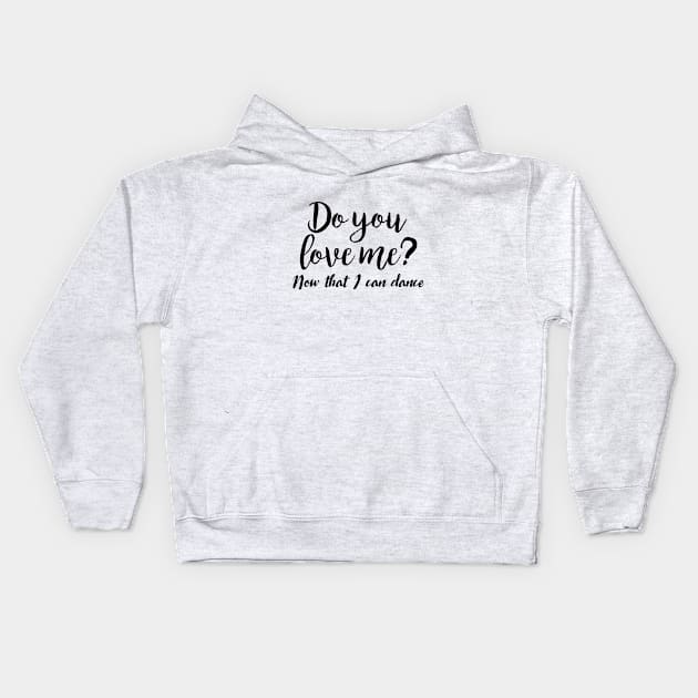 Dirty Dancing - Do you love me Kids Hoodie by qpdesignco